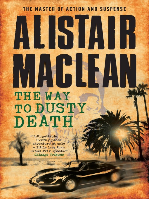 Title details for The Way to Dusty Death by Alistair MacLean - Available